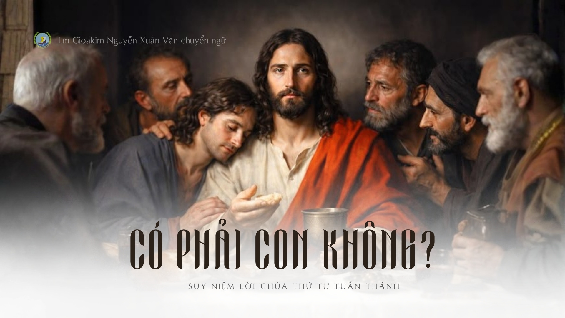 Lời ban Sự sống: Có phải con không?_Thứ Tư Tuần Thánh